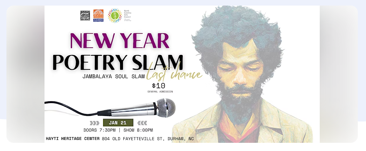 Jambalaya Soul Slam New Year Poetry Slam at Hayti Heritage Center - Things to do Durham NC