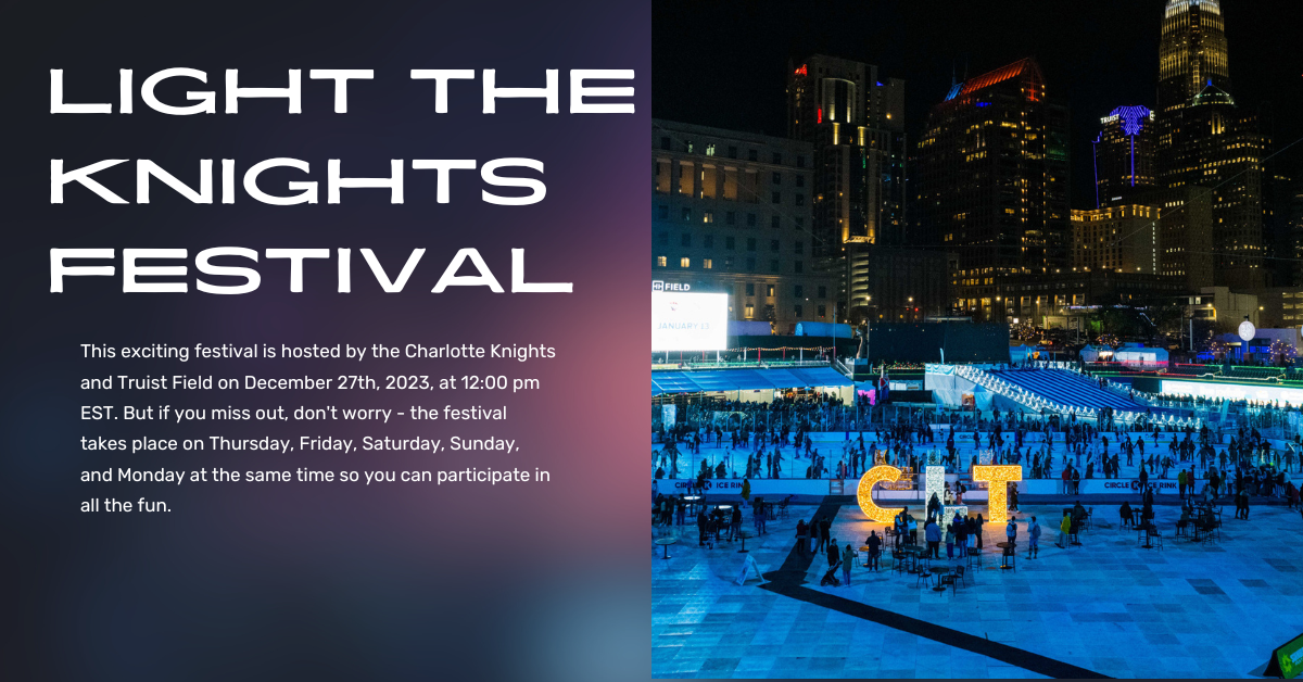 Light the Knights Festival VISIT CHARLOTTE NC Trifecta Corporate